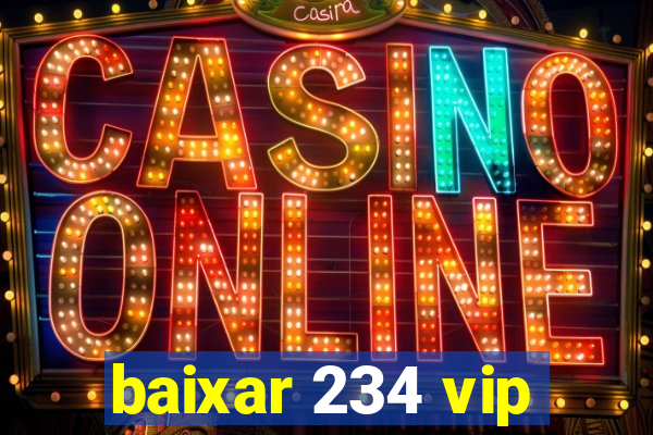 baixar 234 vip